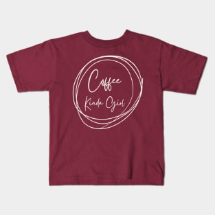 Coffee Kinda Girl Kids T-Shirt